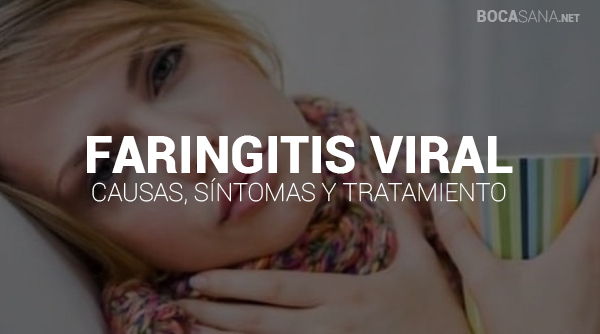Faringitis Viral 【 Causas, Síntomas y Tratamientos 】